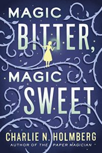 Descargar Magic Bitter, Magic Sweet pdf, epub, ebook