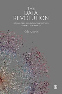 Descargar The Data Revolution: Big Data, Open Data, Data Infrastructures and Their Consequences pdf, epub, ebook