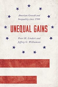 Descargar Unequal Gains: American Growth and Inequality since 1700 (The Princeton Economic History of the Western World) pdf, epub, ebook