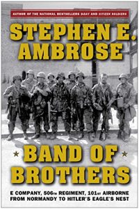 Descargar Band of Brothers: E Company, 506th Regiment, 101st Airborne from Normandy to Hitler’s Eagle’s Nest (English Edition) pdf, epub, ebook