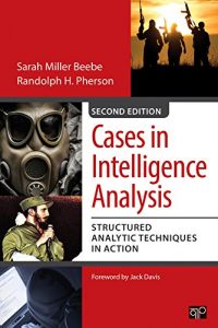 Descargar Cases in Intelligence Analysis: Structured Analytic Techniques in Action pdf, epub, ebook