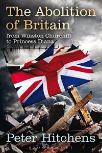 Descargar The Abolition of Britain: From Winston Churchill to Princess Diana pdf, epub, ebook