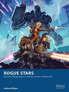 Descargar Rogue Stars: Skirmish Wargaming in a Science Fiction Underworld (Osprey Wargames) pdf, epub, ebook