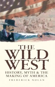 Descargar The Wild West: History, Myth & The Making of America (English Edition) pdf, epub, ebook