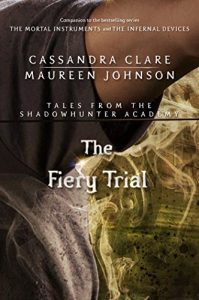 Descargar The Fiery Trial (Tales from the Shadowhunter Academy 8) pdf, epub, ebook