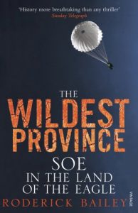 Descargar The Wildest Province: SOE in the Land of the Eagle pdf, epub, ebook