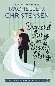 Descargar Diamond Rings Are Deadly Things (Wedding Planner Mysteries Book 1) (English Edition) pdf, epub, ebook
