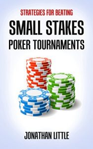 Descargar Strategies for Beating Small Stakes Poker Tournaments (English Edition) pdf, epub, ebook