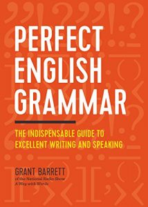 Descargar Perfect English Grammar: The Indispensable Guide to Excellent Writing and Speaking (English Edition) pdf, epub, ebook