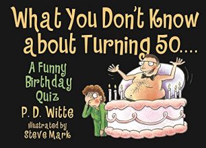 Descargar What You Don’t Know About Turning 50: A Funny Birthday Quiz (English Edition) pdf, epub, ebook