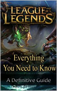 Descargar League of legends Everything you need to know: A definitive guide (English Edition) pdf, epub, ebook