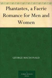 Descargar Phantastes, a Faerie Romance for Men and Women (English Edition) pdf, epub, ebook