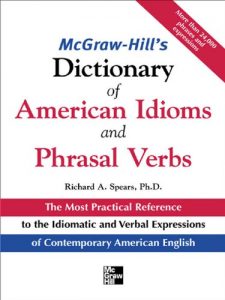 Descargar McGraw-Hill’s Dictionary of American Idoms and Phrasal Verbs (McGraw-Hill ESL References) pdf, epub, ebook