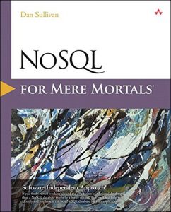 Descargar NoSQL for Mere Mortals pdf, epub, ebook