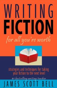 Descargar Writing Fiction for All You’re Worth: Strategies and Techniques for Taking Your Fiction to the Next Level (English Edition) pdf, epub, ebook