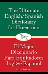 Descargar The Ultimate English/Spanish Dictionary for Horsemen pdf, epub, ebook