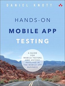 Descargar Hands-On Mobile App Testing: A Guide for Mobile Testers and Anyone Involved in the Mobile App Business pdf, epub, ebook