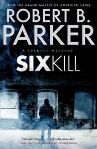 Descargar Sixkill (A Spenser Mystery) (The Spenser Series) pdf, epub, ebook