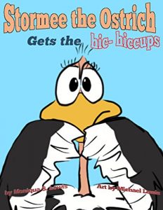 Descargar Stormee the Ostrich gets the hic- hiccups (English Edition) pdf, epub, ebook