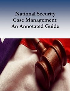 Descargar National Security Case Management: An Annotated Guide (English Edition) pdf, epub, ebook