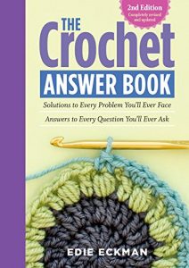 Descargar The Crochet Answer Book, 2nd Edition: Solutions to Every Problem You’ll Ever Face; Answers to Every Question You’ll Ever Ask (English Edition) pdf, epub, ebook