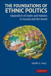 Descargar The Foundations of Ethnic Politics: Separatism of States and Nations in Eurasia and the World (Cambridge Studies in Comparative Politics) pdf, epub, ebook