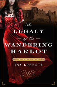 Descargar The Legacy of the Wandering Harlot (The Marie Series Book 3) (English Edition) pdf, epub, ebook