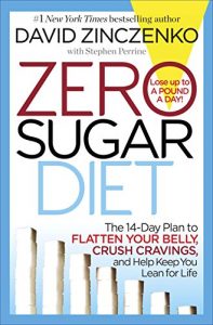 Descargar Zero Sugar Diet: The 14-Day Plan to Flatten Your Belly, Crush Cravings, and Help Keep You Lean for Life pdf, epub, ebook