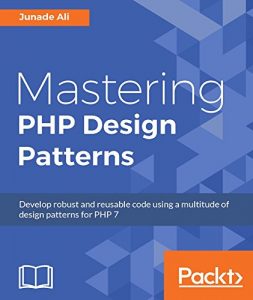 Descargar Mastering PHP Design Patterns pdf, epub, ebook