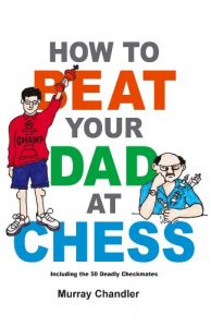 Descargar How to Beat Your Dad at Chess (English Edition) pdf, epub, ebook