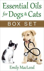 Descargar Essential Oils for Pets: Essential Oils for Dogs & Cats BOX SET (English Edition) pdf, epub, ebook