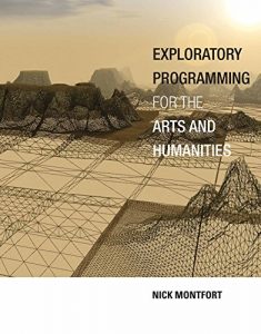 Descargar Exploratory Programming for the Arts and Humanities (MIT Press) pdf, epub, ebook