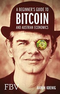 Descargar A Beginners Guide to BITCOIN AND AUSTRIAN ECONOMICS pdf, epub, ebook