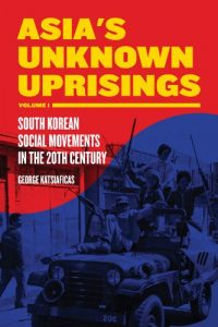 Descargar Asia’s Unknown Uprising Volume 1: South Korean Social Movements in the 20th Century pdf, epub, ebook