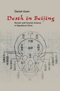 Descargar Death in Beijing: Murder and Forensic Science in Republican China (Science in History) pdf, epub, ebook