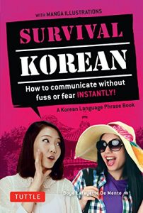 Descargar Survival Korean: How to Communicate without Fuss or Fear Instantly! (A Korean Language Phrasebook) (Survival Series) pdf, epub, ebook