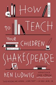 Descargar How to Teach Your Children Shakespeare pdf, epub, ebook