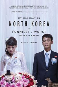 Descargar My Holiday in North Korea: The Funniest/Worst Place on Earth pdf, epub, ebook