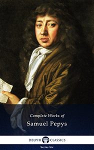 Descargar Delphi Complete Works of Samuel Pepys (Illustrated) (Series Six Book 2) (English Edition) pdf, epub, ebook