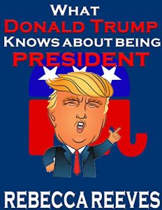 Descargar What Donald Trump Knows About Being President (English Edition) pdf, epub, ebook