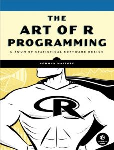 Descargar The Art of R Programming: A Tour of Statistical Software Design pdf, epub, ebook