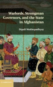 Descargar Warlords, Strongman Governors, and the State in Afghanistan pdf, epub, ebook