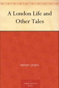 Descargar A London Life and Other Tales (English Edition) pdf, epub, ebook