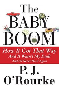 Descargar The Baby Boom: How It Got That Way (And It Wasn’t My Fault) (And I’ll Never Do It Again) pdf, epub, ebook