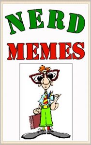 Descargar Memes: Funny Nerd Memes (Hey Neeeerd!!!): Funny Memes, Nerd Humor, Geeks Are Funny, Jokes, LOL Humor (English Edition) pdf, epub, ebook