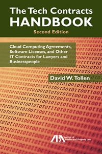 Descargar The Tech Contracts Handbook: Cloud Computing Agreements, Software Licenses, and Other IT Contracts for Lawyers and Businesspeople pdf, epub, ebook