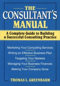 Descargar The Consultant’s Manual: A Complete Guide to Building a Successful Consulting Practice pdf, epub, ebook