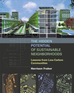 Descargar The Hidden Potential of Sustainable Neighborhoods: Lessons from Low-Carbon Communities pdf, epub, ebook