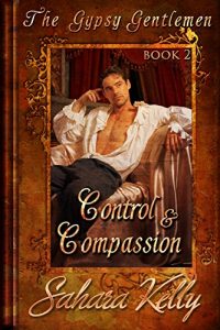 Descargar Control and Compassion: A Risqué Regency Romance (The Gypsy Gentlemen Book 2) (English Edition) pdf, epub, ebook