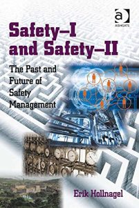 Descargar Safety-I and Safety-II: The Past and Future of Safety Management pdf, epub, ebook